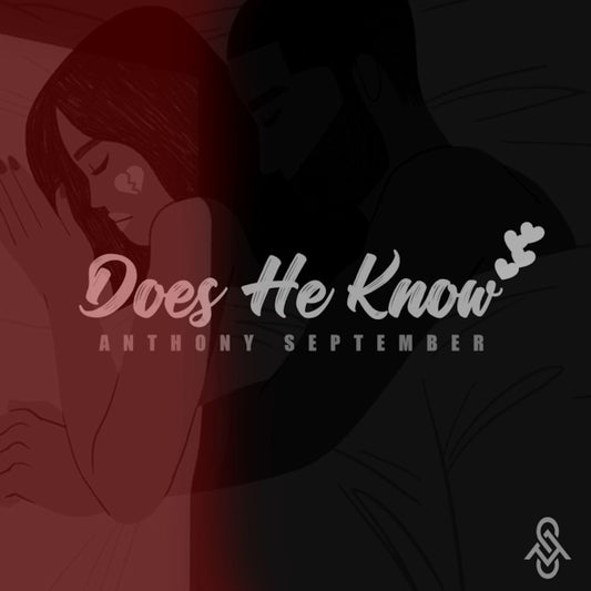 Does He Know - Anthony September