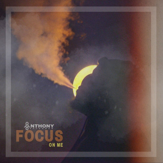 Focus - Anthony September